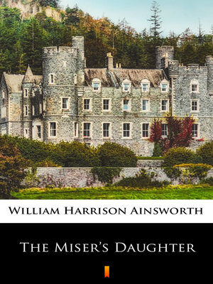 cover image of The Miser's Daughter